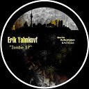 Erik Yahnkovf - Zombie Original Mix