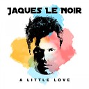 Jaques Le Noir - End Radio Edit