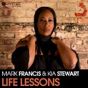 Mark Francis Kia Stewart - Life Lessons Main Mix