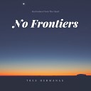 Tres Hermanas - No Frontiers