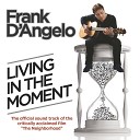 Frank D Angelo - Give Me One More Second