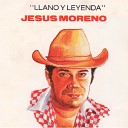 Jes s Moreno - Llano Y Leyenda