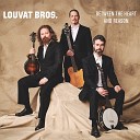 Louvat Bros - Down the Foggy River Pt 1