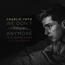 Charlie Puth feat Selena Gomez - Charlie Puth feat Selena Gomez We Don 039 t Talk Anymore Attom…