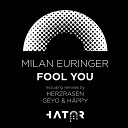 Milan Euringer - Fool You Original Mix