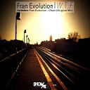 Fran Evolution - Chain Original Mix