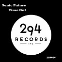 Sonic Future - Time Out Original Mix