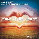 Alex Heat feat Anastasia Kushnir - Save In My Heart Original Mix