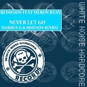 Redmoon feat Meron Ryan - Never Let Go Darren G Bridson Remix