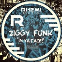 Ziggy Funk - In Ya Face Original Mix