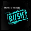 Interface Waterside - There s No Rush Original Mix