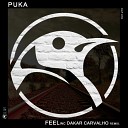 Puka - Feel Dakar Carvalho Remix