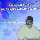 Ustad Bade Ghulam Ali Khan - Raga Bhairavi