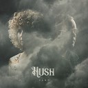 Hush - Back in Place