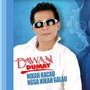 Dawan Dumay - Nikah Kacau Ngga Nikah Galau