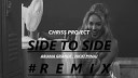 Ariana Grande feat Nicki Minaj - Side To Side Chriss Project Remix