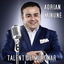 Adrian Minune - Esti raza mea de soare Live