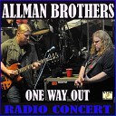 Allman Brothers - One Way Out Live