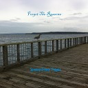 Spinney Dewey Project - Forget the Reasons