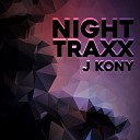 J Kony - Night Traxx
