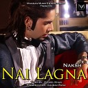 Nakash - Nai Lagna