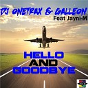 DJ Onetrax Galleon feat Jayni M - Hello and Goodbye