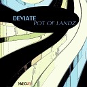 Deviate - Pot of Landz Tribal Core Mix