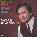 Lazar Jovanovi - Do ao Sam Mnogo Kasno