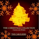 The Caroleers - Christ Was Born on a Christmas Day