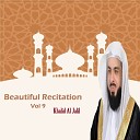Khalid Al Jalil - Recitation Pt 10