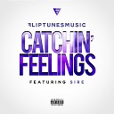 FlipTunesMusic feat Sire - Catchin Feelings