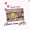 Young Flow - Amor Com Jeito