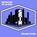 Demarkus Lewis feat Sax Kitten - Talkin About The Blues