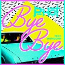 P Hot feat Youngohm - Bye Bye