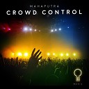 Mahaputra - Crowd Control