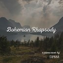 DPSM - Bohemian Rhapsody Piano Instrumental