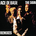 Ace Of Base - The Sign HQ