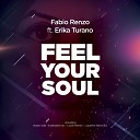 Fabio Renzo feat Erika Turano - Feel Your Soul Extended Mix