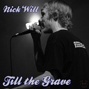 Nick Will - Till the Grave