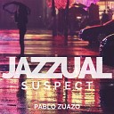 Pablo Zuazo - Jazzual Suspect