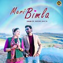 Dr Madan Jhalta - Meri Bimla