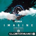 Koala - Imagine Original Mix