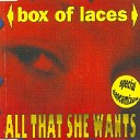 Box Of Laces - All That She Wants Radio Edit