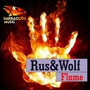 Rus Wolf - Flame Original Mix