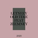 LETNEEY feat Zeemney - Old Time