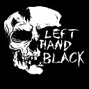 Left Hand Black - Your Vice Is a Locked Room