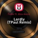 Feeder ft Alex Aiono - Lordly TPaul Remix