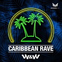 W W ft Eva Simons - Caribbean Rave Extended Mix