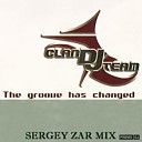 Clan Dj Team - The Groove Has Change Sergey Zar Extended Mix