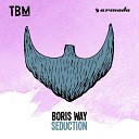 Boris Way - Seduction Extended Mix